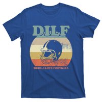 Dude I Love Football American Football Fan Football Player Gift T-Shirt