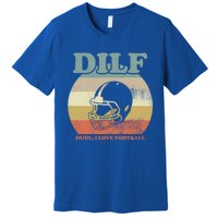 Dude I Love Football American Football Fan Football Player Gift Premium T-Shirt