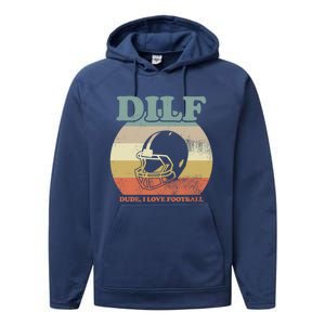 Dude I Love Football American Football Fan Football Player Gift Performance Fleece Hoodie