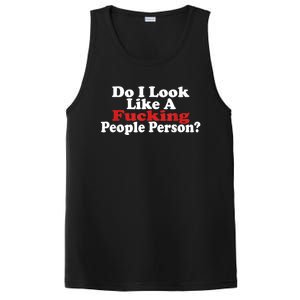 Do I Look Like A Fucking People Person Humor PosiCharge Competitor Tank