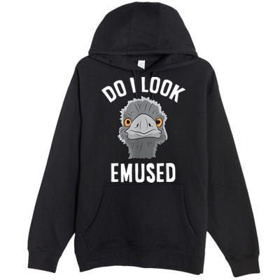 Do I Look Amused Funny Emu Animal Love Emus. Premium Pullover Hoodie