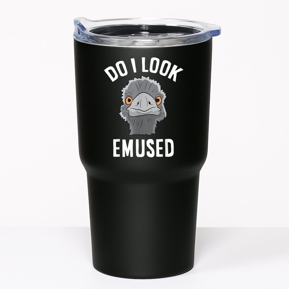 Do I Look Amused Funny Emu Animal Love Emus. Tumbler