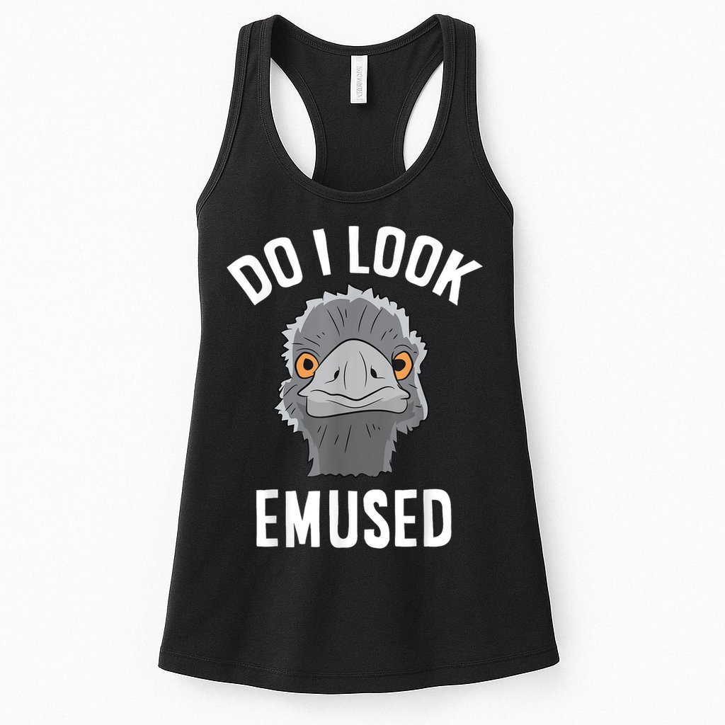 Do I Look Amused Funny Emu Animal Love Emus. Womens Tank Top