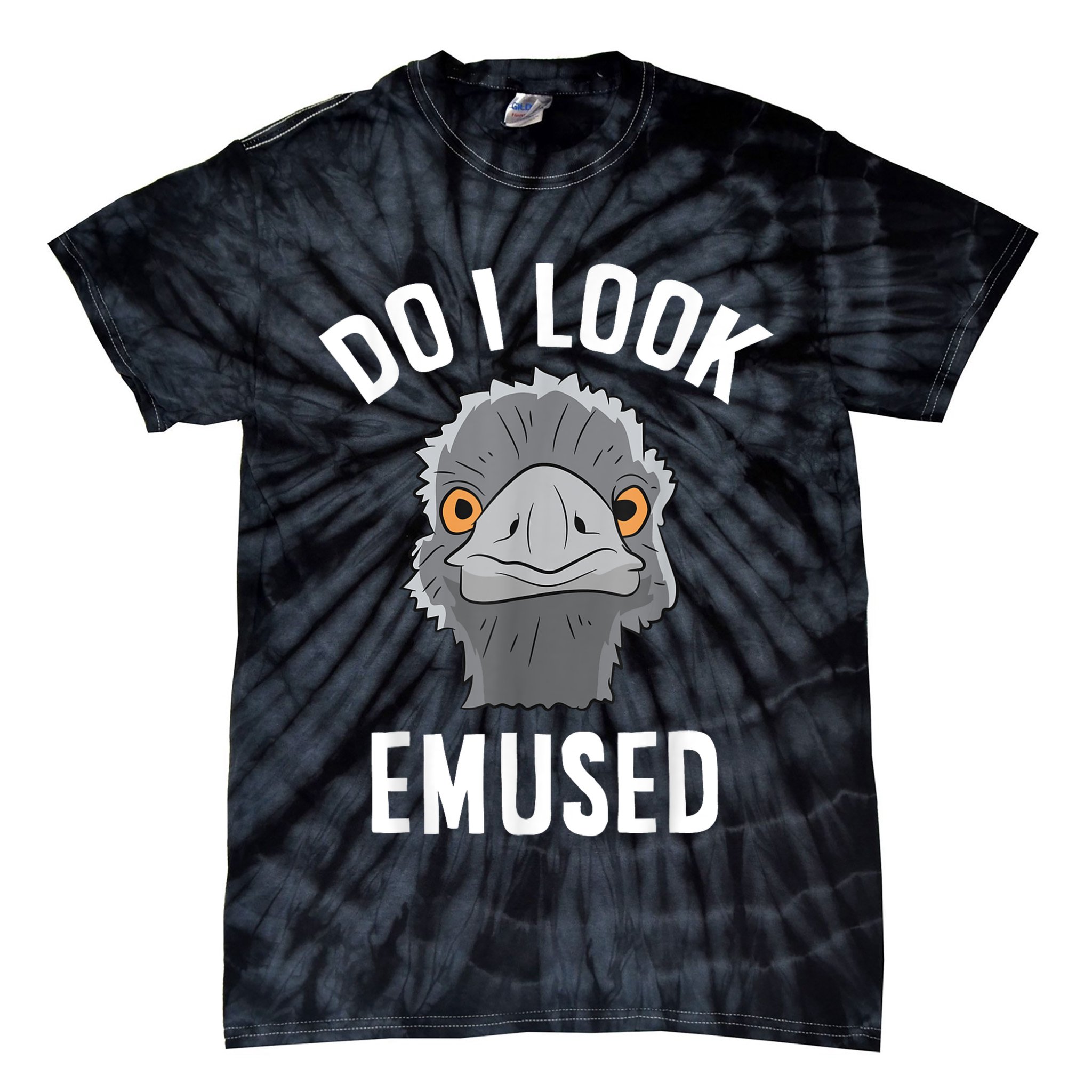 Do I Look Amused Funny Emu Animal Love Emus. Tie-Dye T-Shirt