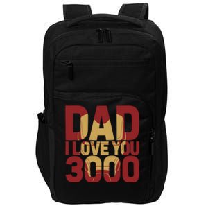 Dad I Love You 3000 Text Fill Fathers Day Impact Tech Backpack