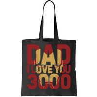 Dad I Love You 3000 Text Fill Fathers Day Tote Bag