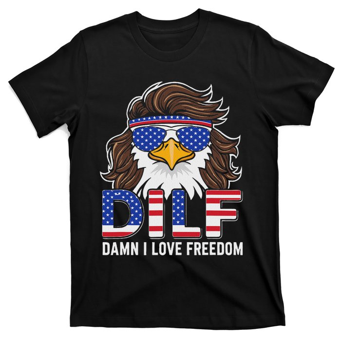 Damn I Love Freedom Eagle Funny Patriotic July 4th T-Shirt