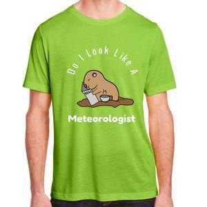 Do I Look Like A Ground Hogs Day Punxsutawney Phil Woodchuck Gift Adult ChromaSoft Performance T-Shirt