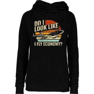 Do I Look Like I Fly Economy Design Travel Traveling Funny Womens Funnel Neck Pullover Hood