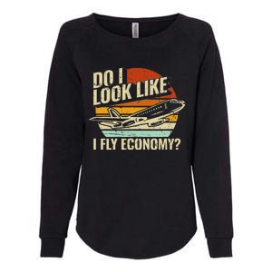 Do I Look Like I Fly Economy Design Travel Traveling Funny Womens California Wash Sweatshirt