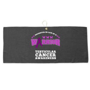 Daughter In Law Of A Warrior Testicular Cancer Awareness Cute Gift Large Microfiber Waffle Golf Towel