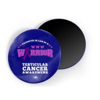 Daughter In Law Of A Warrior Testicular Cancer Awareness Cute Gift Magnet