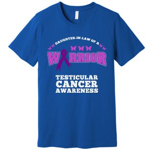 Daughter In Law Of A Warrior Testicular Cancer Awareness Cute Gift Premium T-Shirt