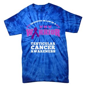 Daughter In Law Of A Warrior Testicular Cancer Awareness Cute Gift Tie-Dye T-Shirt