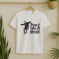 Drop It Like A Scot Funny Scottish Dance Funny Meme T-Shirt