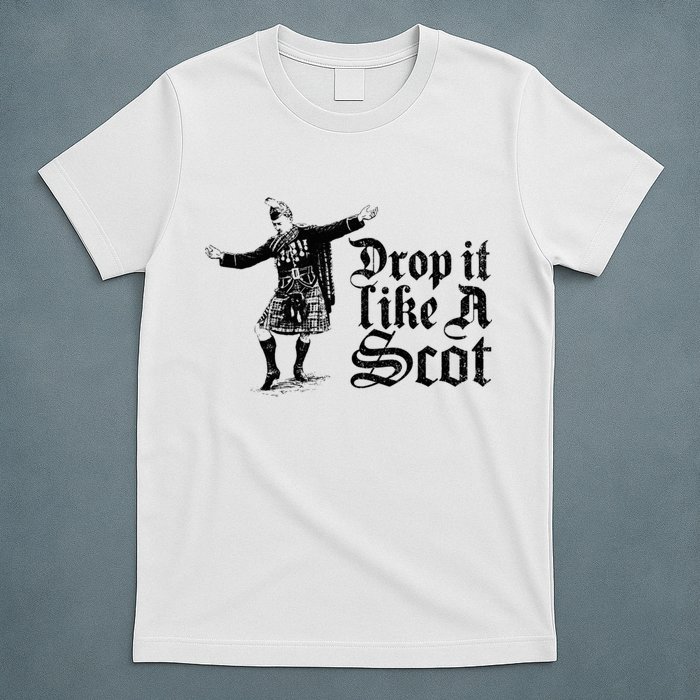 Drop It Like A Scot Funny Scottish Dance Funny Meme T-Shirt