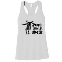 Drop It Like A Scot Funny Scottish Dance Funny Meme Women's Racerback Tank