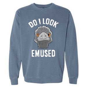 Do I Look Amused Funny Emu Animal Love Emus Gift Garment-Dyed Sweatshirt