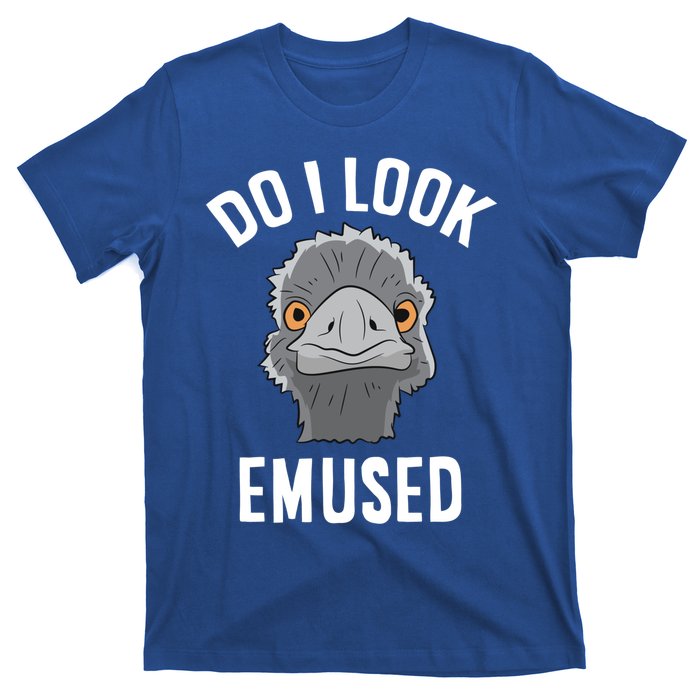 Do I Look Amused Funny Emu Animal Love Emus Gift T-Shirt