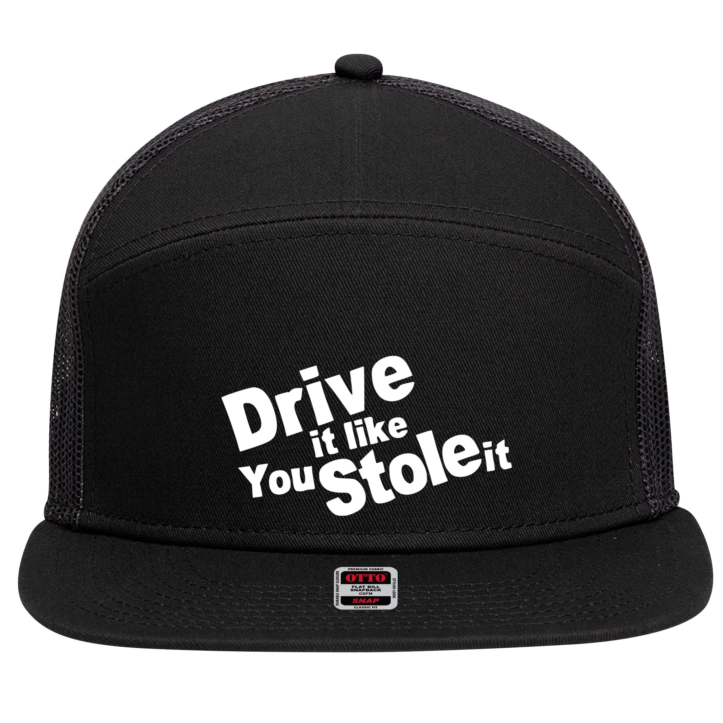 Drive It Like You Stole It 7 Panel Mesh Trucker Snapback Hat