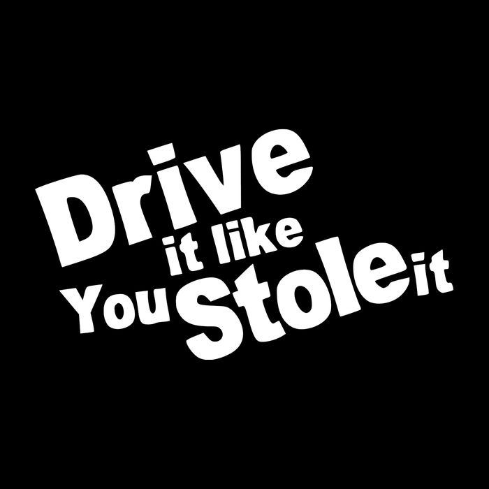 Drive It Like You Stole It Flatbill Hat