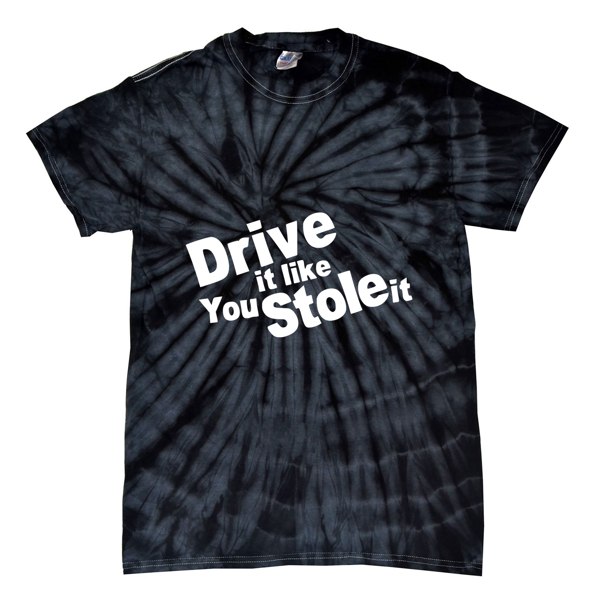 Drive It Like You Stole It Tie-Dye T-Shirt