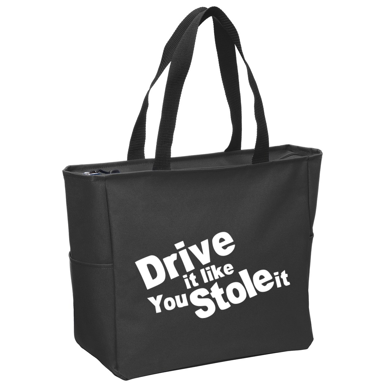 Drive It Like You Stole It Zip Tote Bag