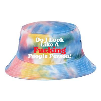 Do I Look Like A Fucking People Person Tie Dye Newport Bucket Hat