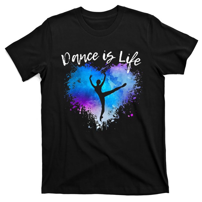 DANCE IS LIFE Ballet Dancing Ballerina N Tween Girl Mom T-Shirt