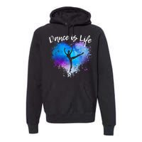 DANCE IS LIFE Ballet Dancing Ballerina N Tween Girl Mom Premium Hoodie