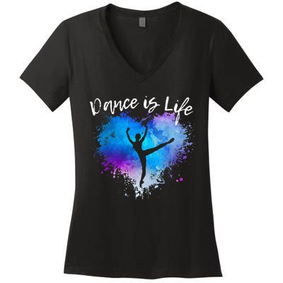 DANCE IS LIFE Ballet Dancing Ballerina N Tween Girl Mom Women's V-Neck T-Shirt