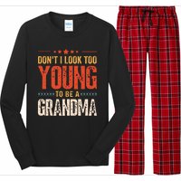 Dont I Look Too Young To Be A Grandma Funny New Grandmother Long Sleeve Pajama Set