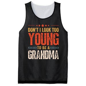 Dont I Look Too Young To Be A Grandma Funny New Grandmother Mesh Reversible Basketball Jersey Tank