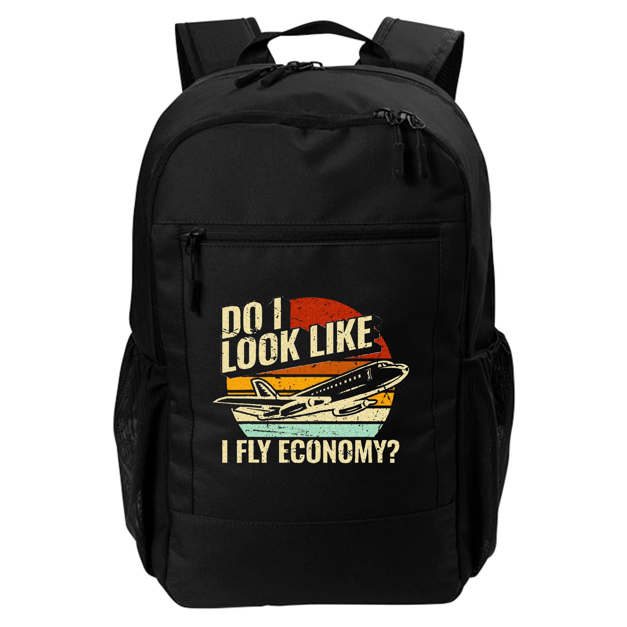 Do I Look Like I Fly Economy Design Travel Traveling Funny Backpack