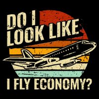 Do I Look Like I Fly Economy Design Travel Traveling Funny 7-Panel Snapback Hat