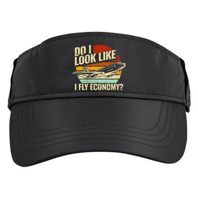 Do I Look Like I Fly Economy Design Travel Traveling Funny Adult Drive Performance Visor