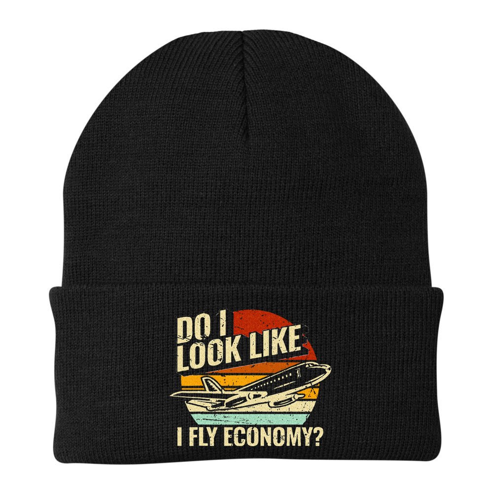 Do I Look Like I Fly Economy Design Travel Traveling Funny Beanie