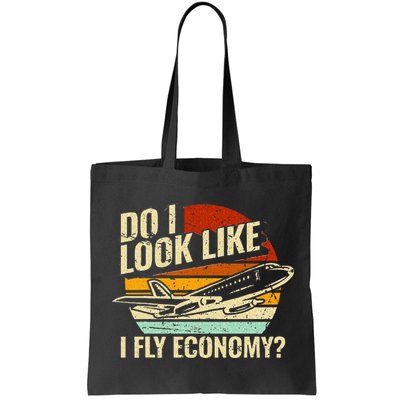 Do I Look Like I Fly Economy Design Travel Traveling Funny Bag