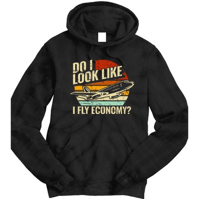 Do I Look Like I Fly Economy Design Travel Traveling Funny Tie Dye Hoodie