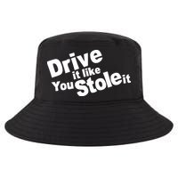 Drive It Like You Stole It Car Lover Cool Comfort Performance Bucket Hat