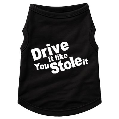 Drive It Like You Stole It Car Lover Doggie Tank