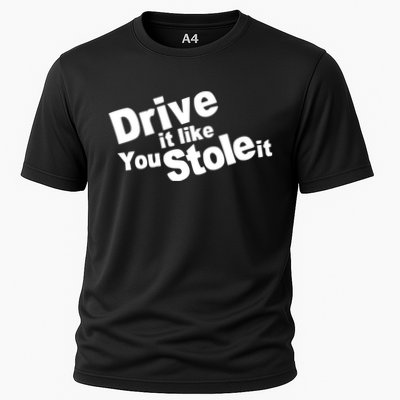 Drive It Like You Stole It Car Lover Cooling Performance Crew T-Shirt