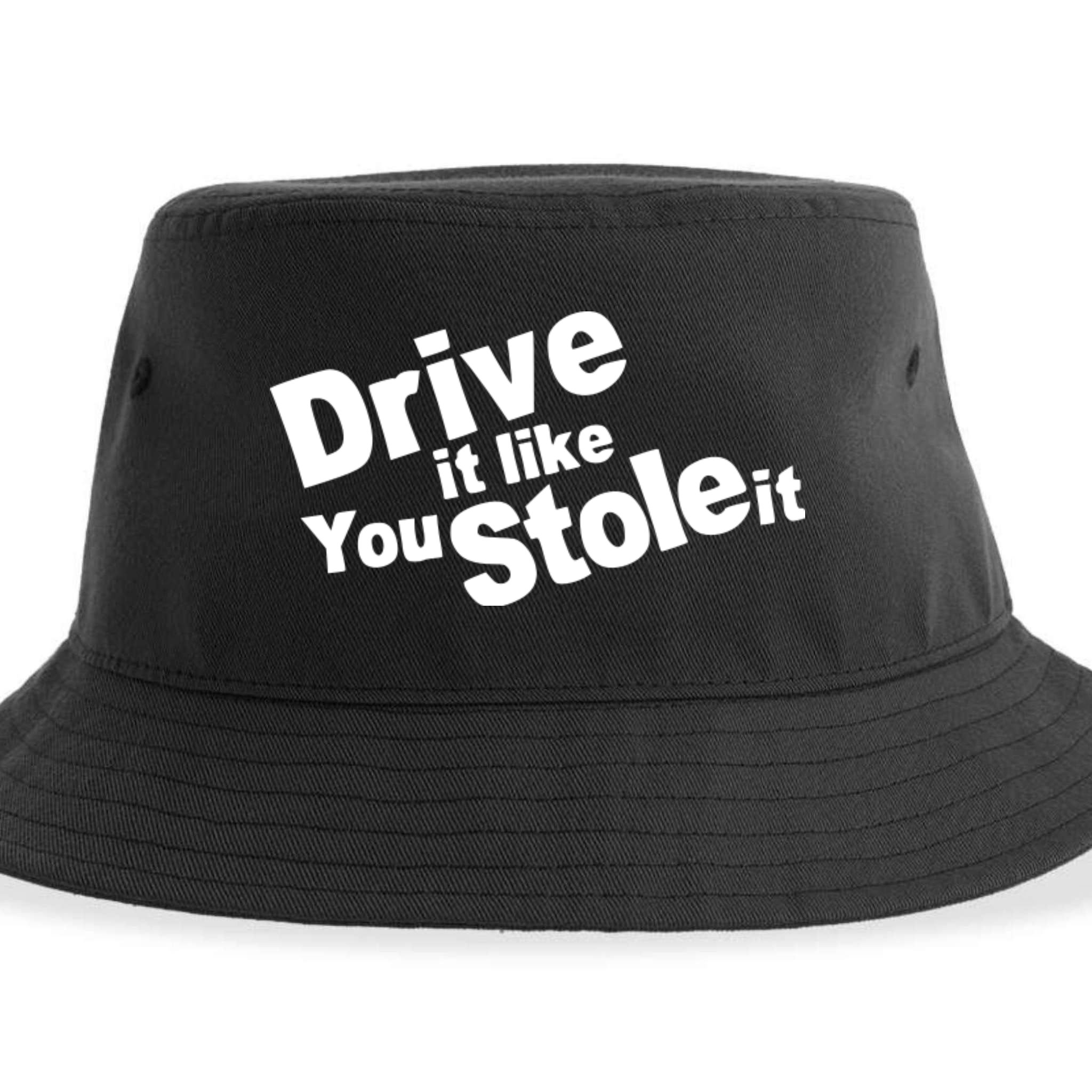 Drive It Like You Stole It Car Lover Sustainable Bucket Hat