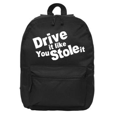 Drive It Like You Stole It Car Lover 16 in Basic Backpack
