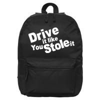 Drive It Like You Stole It Car Lover 16 in Basic Backpack