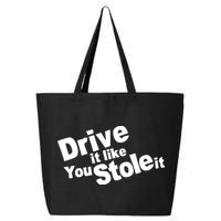 Drive It Like You Stole It Car Lover 25L Jumbo Tote