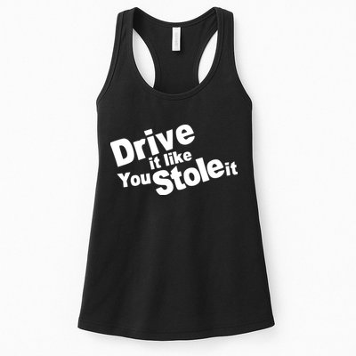 Drive It Like You Stole It Car Lover Womens Tank Top