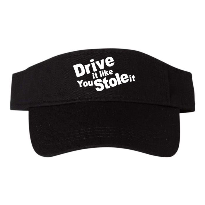 Drive It Like You Stole It Car Lover Visor