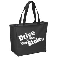 Drive It Like You Stole It Car Lover Zip Tote Bag