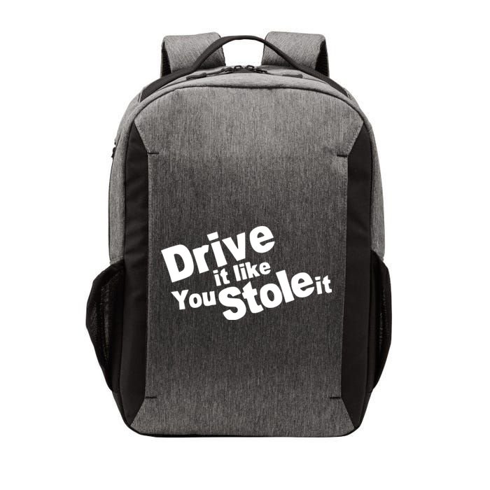 Drive It Like You Stole It Car Lover Vector Backpack
